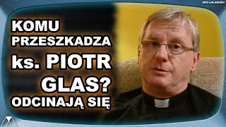 KOMU PRZESZKADZA ks PIOTR GLAS ODCINAJĄ SIĘ [upl. by Maite]