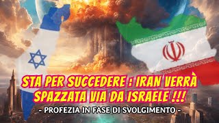 🔴 PROFEZIA IN SVOLGIMENTO  IRAN SARA DEVASTATO DA ISRAELE 😱 [upl. by Htnnek]