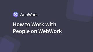 How to Work with People on WebWork [upl. by Nnylkcaj]