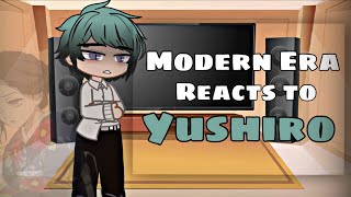 Modern Era reacts • Yushiro • 55 • manga spoilers • READ DESCRIPTION • ɢɪɢɪ ☆ [upl. by Willis426]