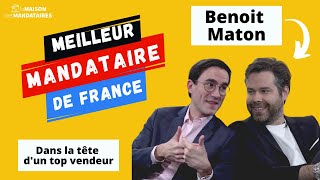 MEILLEUR MANDATAIRE DE FRANCE  Dans la tête de Benoit Maton 726 000€ de CA individuel   SAFTI [upl. by Piegari]