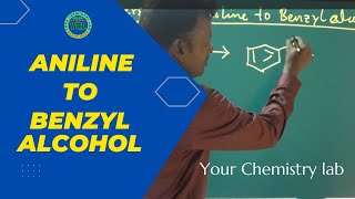 Conversion of Aniline to Benzyl alcohol  Organic Chemistry [upl. by Lamek]