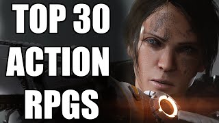 TOP 30 MOST AMAZING Action RPGs That Are Worth Your Time 2023 Edition [upl. by Akeimat484]