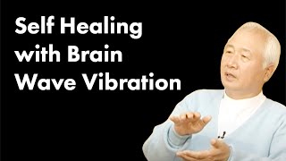 Self Healing with Brain Wave Vibration [upl. by Anatak]