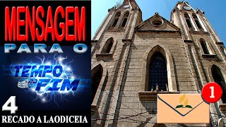 4 Recado a Laodicea  Oliver Coronado │ Mensagem para o Tempo do Fin [upl. by Otrebile]