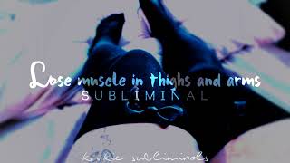 lose muscle in thighs and arms ◇ kookie subliminals [upl. by Treiber]