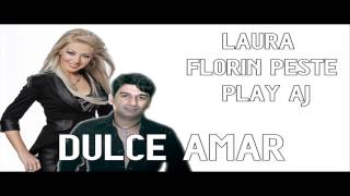 Laura Florin Peste si Play Aj  Dulce amar [upl. by Myrlene]