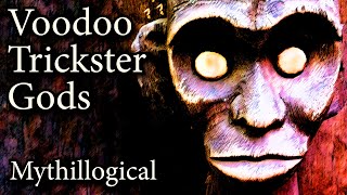 Voodoo Trickster Gods of Africa and Haiti  Mythillogical Podcast Mini [upl. by Eemyaj]