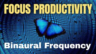 Boost PRODUCTIVITY and FOCUS  Stop PROCRASTINATION  Mind activating Binaural Beats Music 8 hours [upl. by Maighdiln]