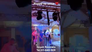 Zespół Rezonans  Napad na serce ♥️ zespol wesele muzyka zabawa taniec wedding tance [upl. by Reger706]