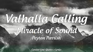 Valhalla Calling  Miracle of Sound ft Peyton Parrish Lyrics [upl. by Borchers]