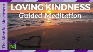 Loving Kindness Meditation or Metta Meditation  Mindfulness Meditation  Mindful Movement [upl. by Nevar]