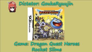 Dictator Stream GoukaRyuujin  Dragon Quest Heroes Rocket Slime [upl. by Ylrebnik617]