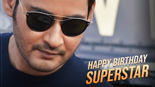 SUPERSTAR MAHESH BABU BIRTHDAY MASHUP  45TH BIRTHDAY SPECIAL VIDEO  Mahesh Babu [upl. by Ramilahs]