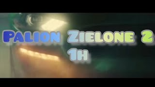 Palion Zielone 2 1h palion 1h 1hour [upl. by Weirick]