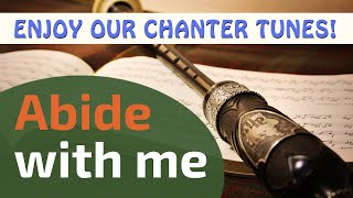 Abide with me  Bagpipe Tunes on Practice Chanter ⭐⭐⭐⭐⭐ [upl. by Rialc278]