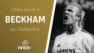 ⚽ FIFA 20  Cómo hacer a BECKHAM en CLUBES PRO ✔️ [upl. by Kristof970]