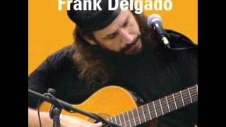 Frank DelgadoLa Otra Orilla [upl. by Ardnahc]