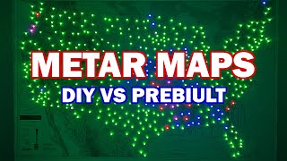 METAR Maps  Prebuild vs DIY Comparison [upl. by Plato]