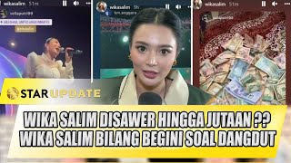 WIKA SALIM DISAWER HINGGA JUTAAN  WIKA SALIM BILANG BEGINI SOAL DANGDUT  STAR UPDATE [upl. by Gale]