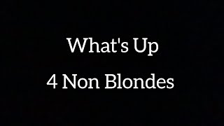 Whats Up  4 Non Blondes Lyrics [upl. by Milburt]