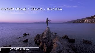 Kvarner Dreams  Opatija  Rijeka  Volosko Kvarner  Croatia  Hrvatska  4K [upl. by Elfstan]