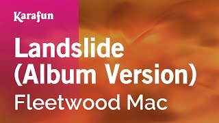 Landslide Album Version  Fleetwood Mac  Karaoke Version  KaraFun [upl. by Elbring]