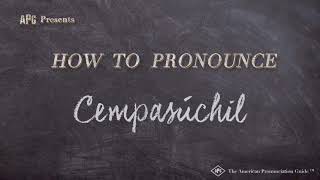 How to Pronounce Cempasúchil [upl. by Nnairek876]