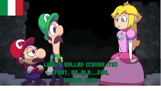 Luigis Ballad La ballata di Luigi COVER ITA feat 00ale  RendalDubbing [upl. by Niel]