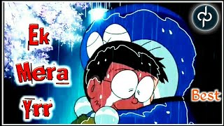 Ek mera yara Khair Mangda  Nobita And Doreamon version  ¥Friends forever¥ Official [upl. by Gorden]