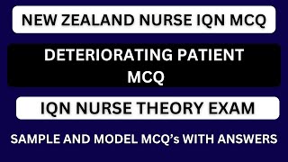 NZ  DETERIORATING PATIENT MCQ  NEW ZEALAND NURSE IQN MCQ  SAMPLE AND MODEL MCQS ANSWERS [upl. by Tracy520]