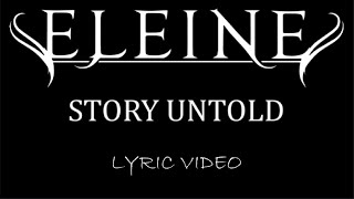 Eleine  Story Untold  2018  Lyric Video [upl. by Nahtal389]