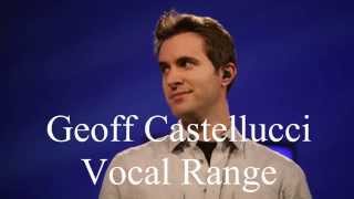 HD Geoff Castellucci Vocal Range E♭1  G♯5 [upl. by Burta]