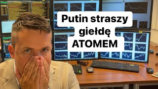 😡Putin Straszy Giełdę ATOMEM😡 [upl. by Aenehs310]