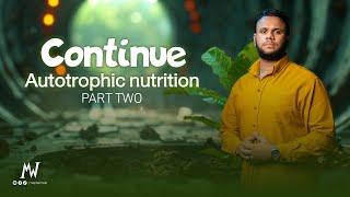 Lesson Two  Autotrophic Nutrition  Part Two  Homework Session elwattarteam2025 [upl. by Betsey]