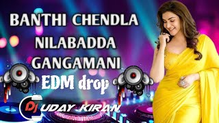 BANTHICHENDLA NILABADDA GANGAMANI NEW FOLK SONG EDM DROP MIX BY DJ UDAYKIRAN WADOOR [upl. by Enna]