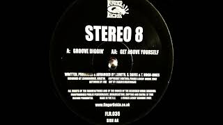 Stereo 8 – Groove Diggin [upl. by Tuddor]