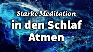 Intensive AtemMeditation für einen tiefen Schlaf [upl. by Marquez875]