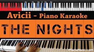 Avicii  The Nights  HIGHER Key Piano Karaoke  Sing Along [upl. by Odrautse459]