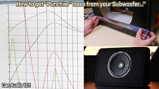 How do I get quotPunchierquot Bass from my Subwoofer  Car Audio 101 [upl. by Belden]