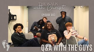 EP 03  QampA With The Guys  The Walk W Christ Podcast [upl. by Namdor582]