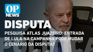 Pesquisa Atlas Juazeiro entrada de Lula na campanha pode mudar o cenário da disputa  O POVO NEWS [upl. by Ylesara]