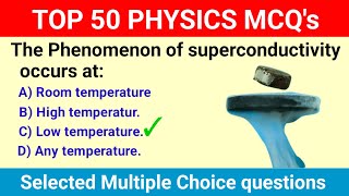 Physics top 50 Mcqs 2024  Most repeated physics Mcqs with answers  Multiple Choice question [upl. by Isac]