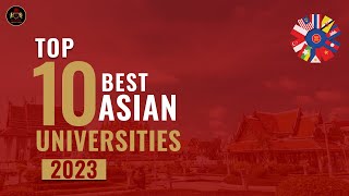 Top 10 Best Universities of Asia QS Rankings 2023 [upl. by Nims]