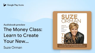 The Money Class Learn to Create Your New… by Suze Orman · Audiobook preview [upl. by Asteria]