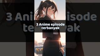 3 Anime longest episodes [upl. by Aro511]