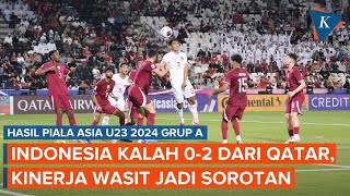 Hasil Timnas Indonesia U23 Vs Qatar 02 Kinerja Wasit Asal Tajikistan Jadi Sorotan [upl. by Yenduhc]