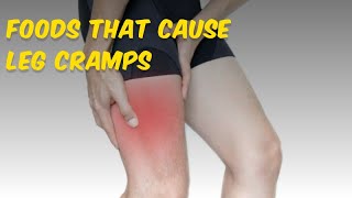 List of 10 Foods that Cause Leg Cramps [upl. by Apollus]