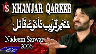 Nadeem Sarwar  Khanjar Qareeb  2006 [upl. by Sej]