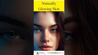 5 Tips for Naturally glowing skin  glowing amp Healthy Skin Home Remedy skincare [upl. by Bausch]